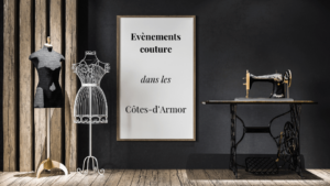 Évènements couture des Côtes-d'Armor